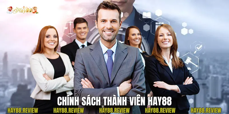 Chính Sách Thành Viên Hay88