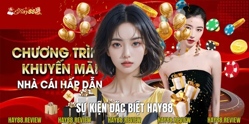 Sự Kiện Đặc Biệt Hay88